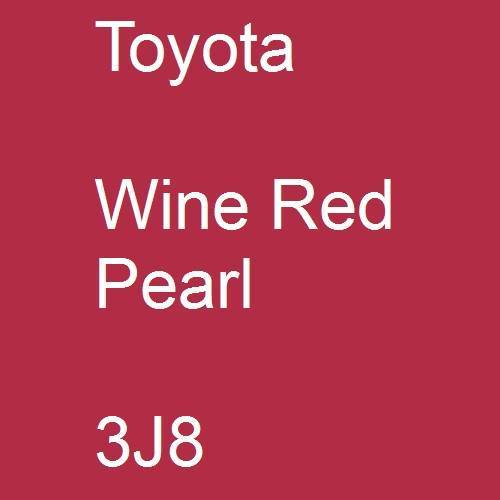 Toyota, Wine Red Pearl, 3J8.